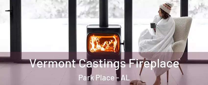 Vermont Castings Fireplace Park Place - AL