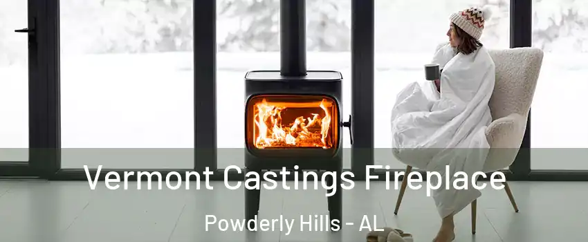 Vermont Castings Fireplace Powderly Hills - AL