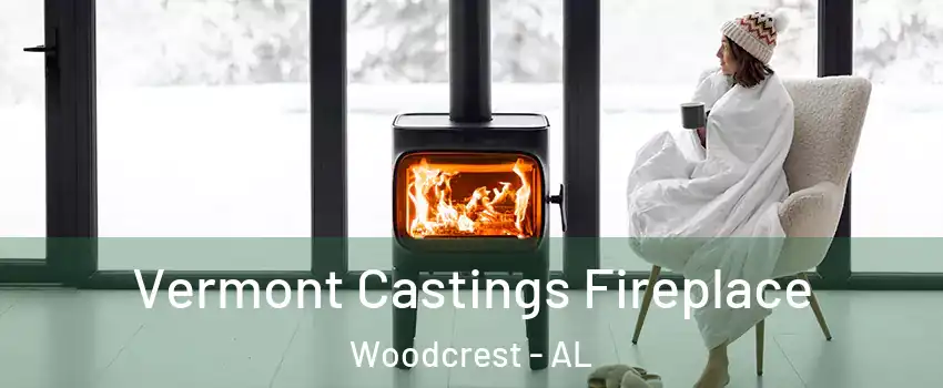 Vermont Castings Fireplace Woodcrest - AL