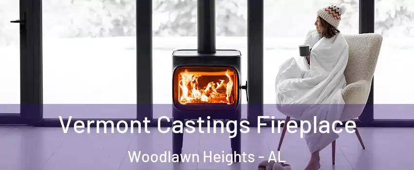 Vermont Castings Fireplace Woodlawn Heights - AL