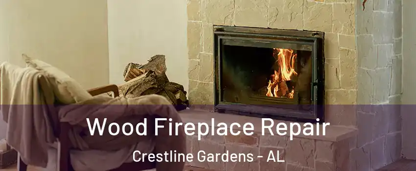 Wood Fireplace Repair Crestline Gardens - AL