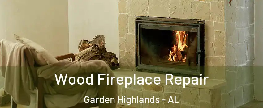 Wood Fireplace Repair Garden Highlands - AL