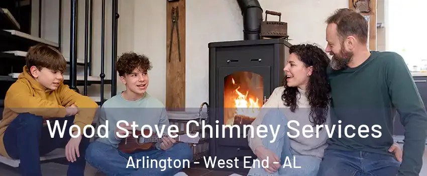 Wood Stove Chimney Services Arlington - West End - AL