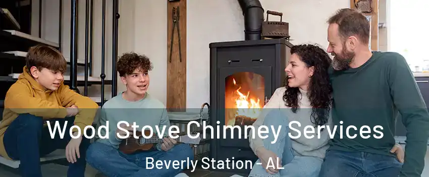 Wood Stove Chimney Services Beverly Station - AL