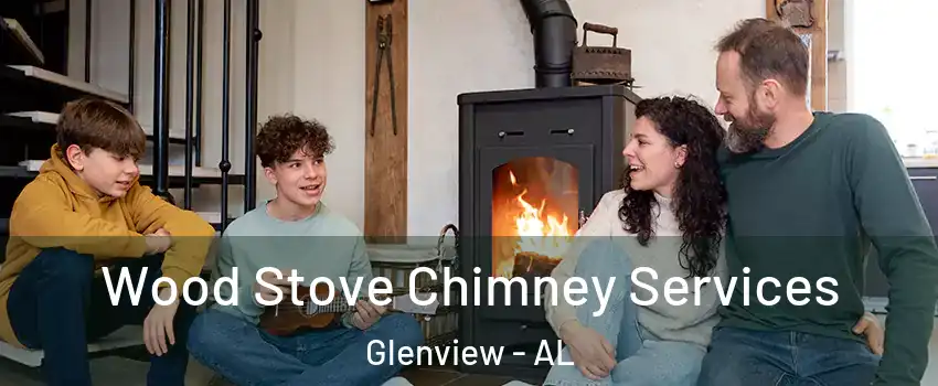 Wood Stove Chimney Services Glenview - AL