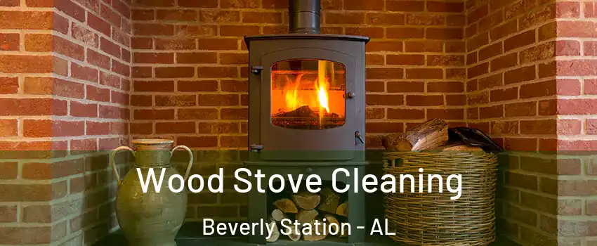 Wood Stove Cleaning Beverly Station - AL