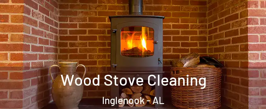 Wood Stove Cleaning Inglenook - AL