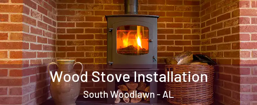 Wood Stove Installation South Woodlawn - AL