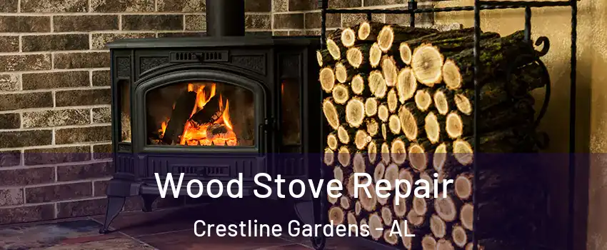Wood Stove Repair Crestline Gardens - AL