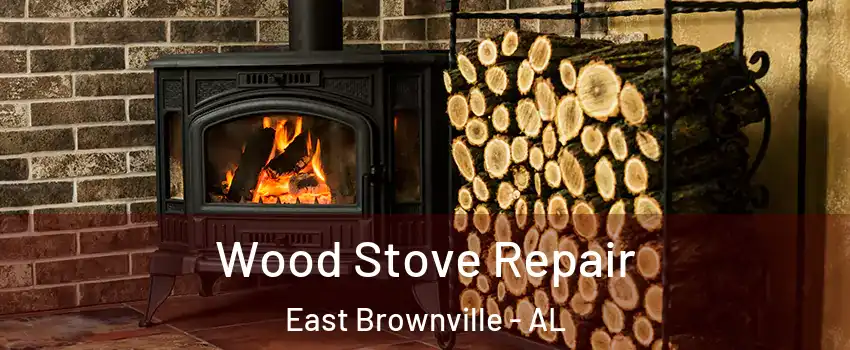 Wood Stove Repair East Brownville - AL